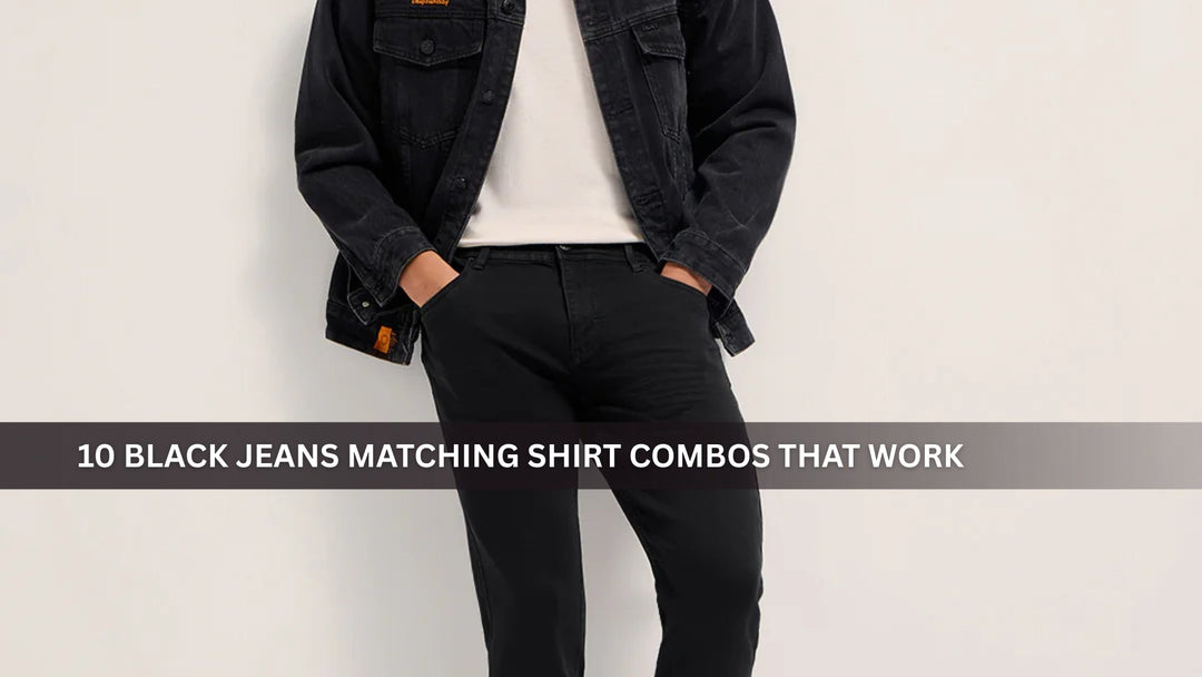Black Jeans Matching Shirt Combos That Work