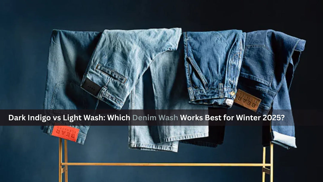 Dark Indigo vs Light Wash 