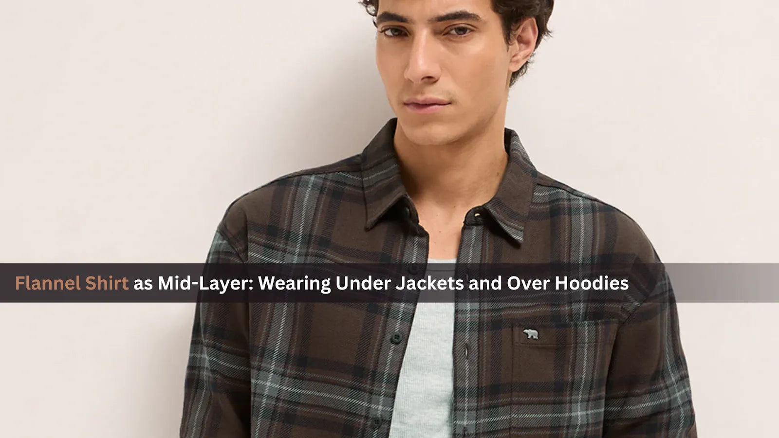Flannel Shirt as Mid-Layer: Wearing Under Jackets and Over Hoodies