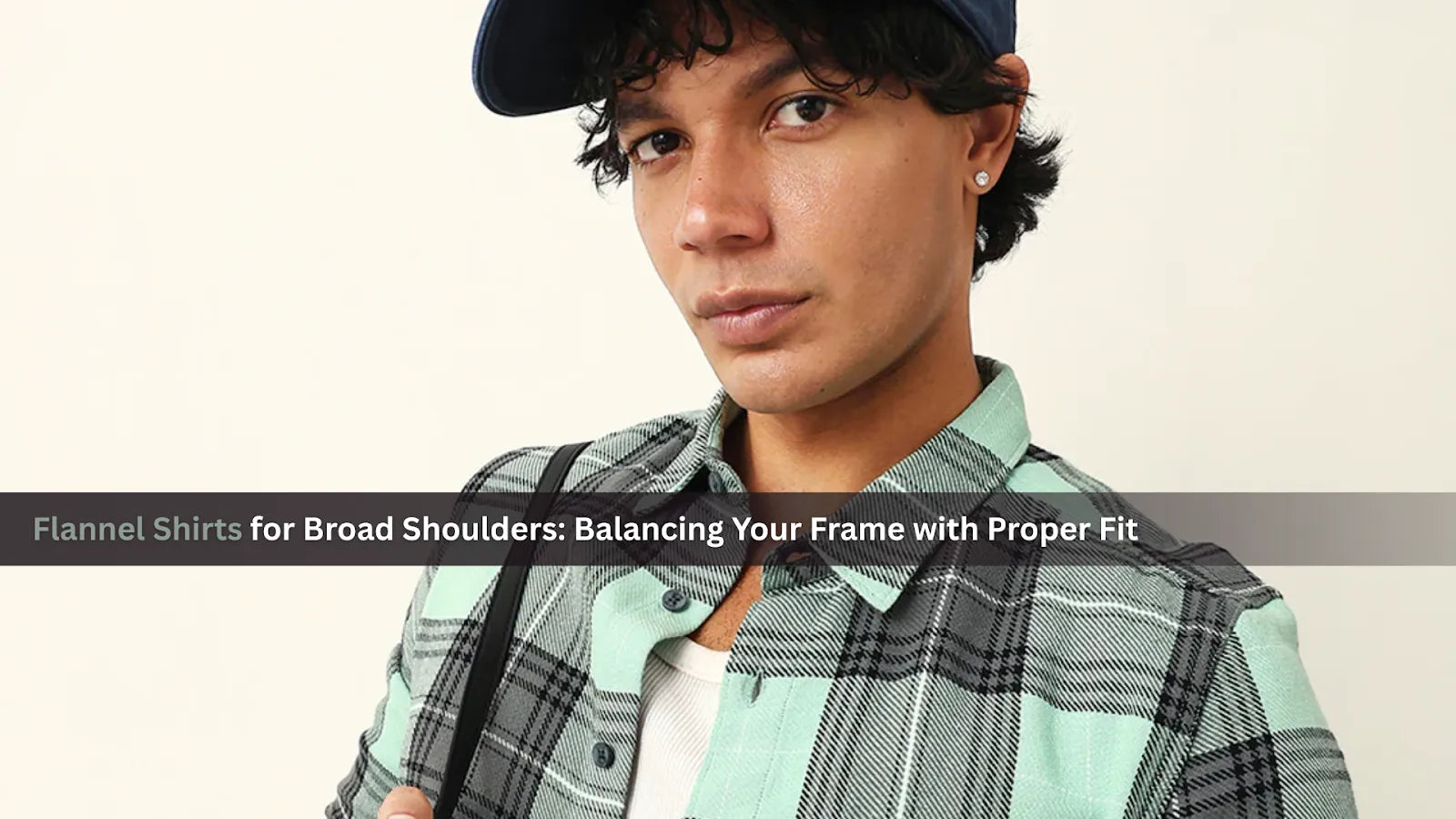 Broad Shoulder Frame Flannel Shirts for Broad Shoulders: A Complete Fit Guide | The Bear House