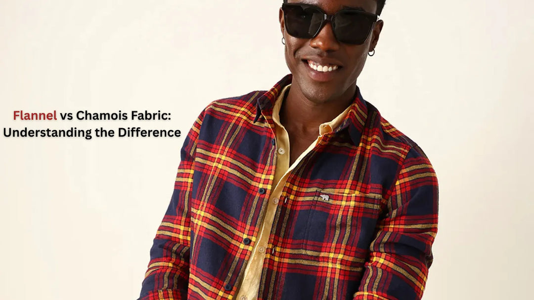 Flannel vs Chamois Fabric