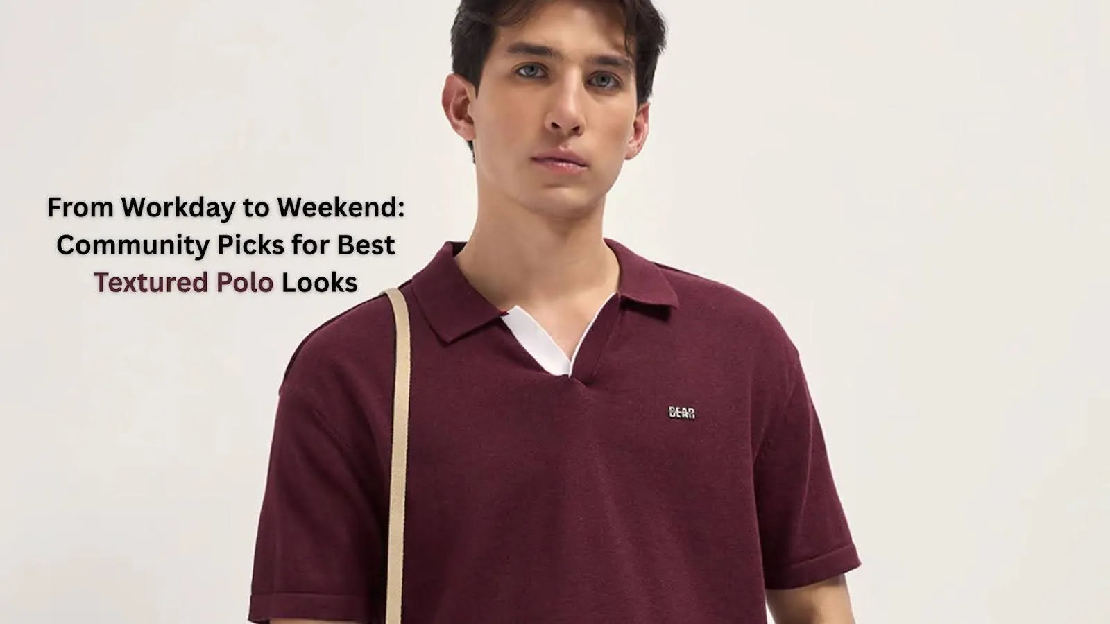 From Workday to Weekend: Community Picks for Best Textured Polo Looks