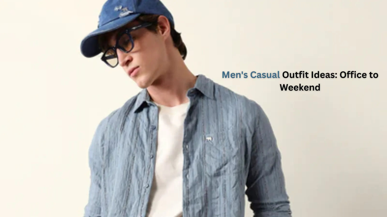 Men's Casual Outfit Ideas