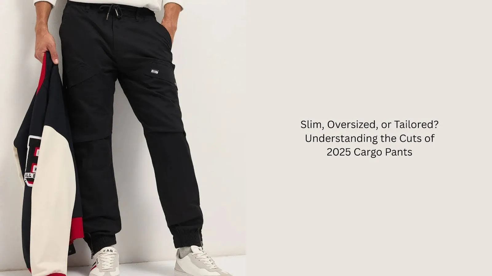 Slim, Oversized, or Tailored? Understanding the Cuts of 2025 Cargo Pants