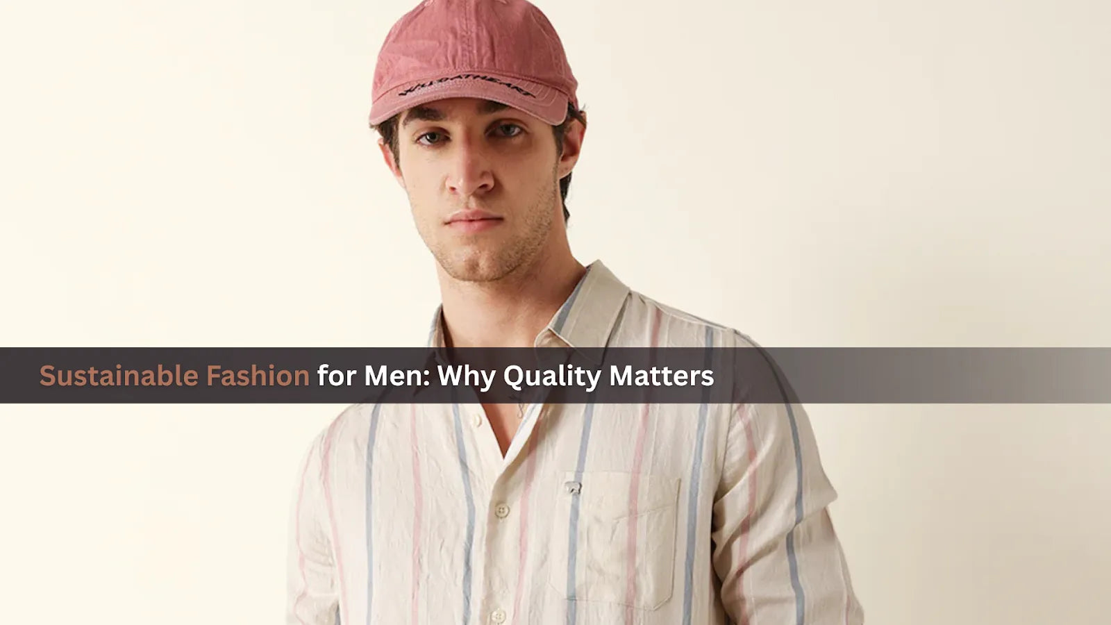 Sustainable Fashion for Men