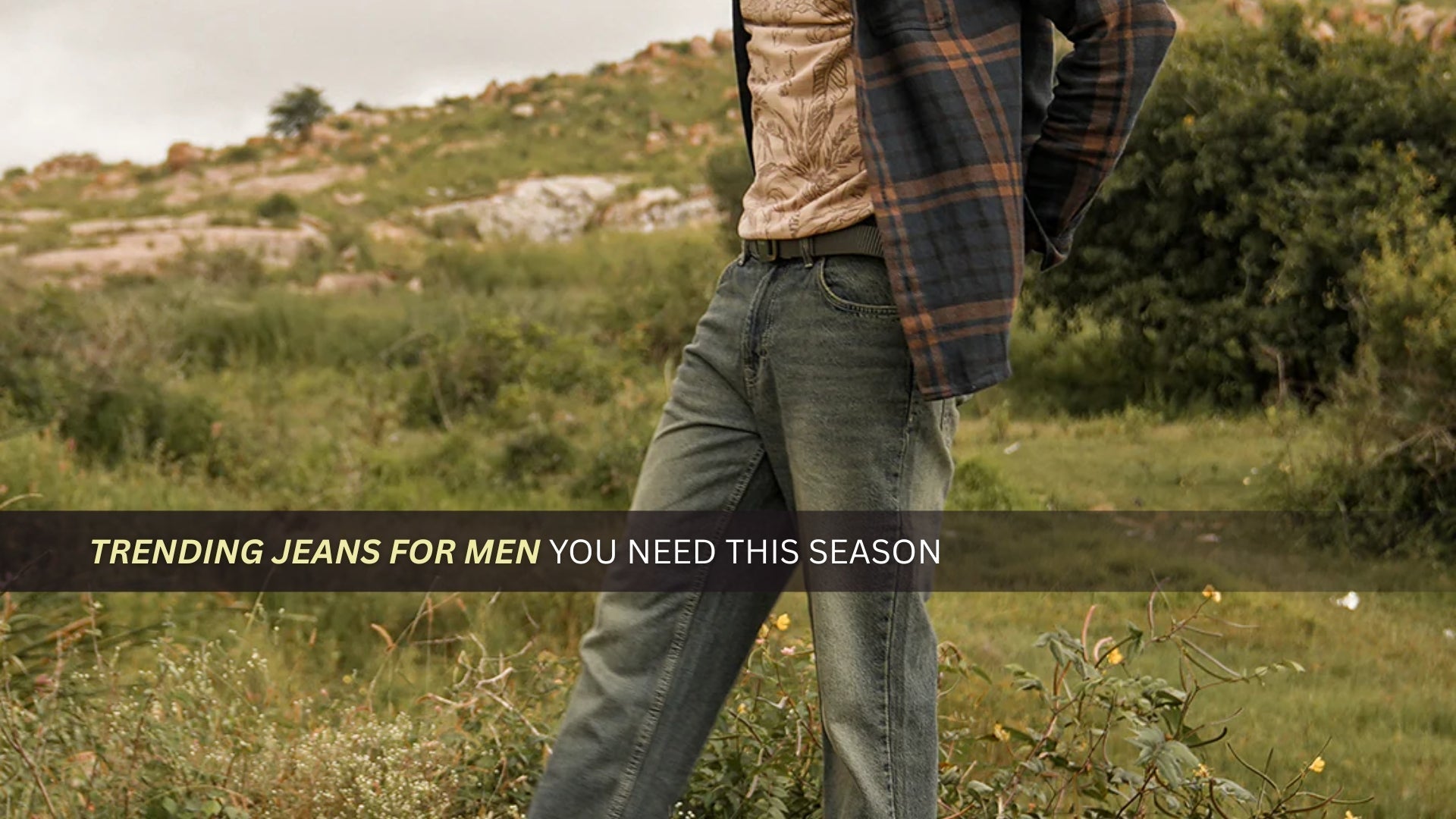 Trending Jeans for Men You Need This Season