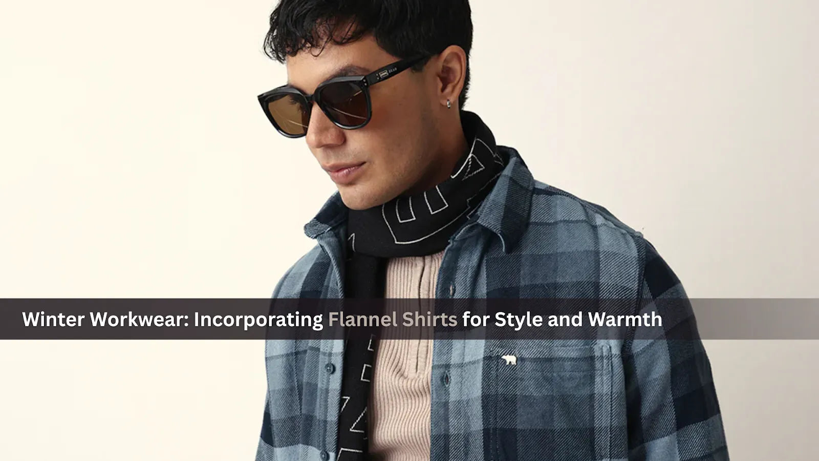 Winter Workwear: Incorporating Flannel Shirts for Style and Warmth